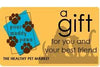 The Perfect Gift is a Gift Card from Four Muddy Paws-Four Muddy Paws